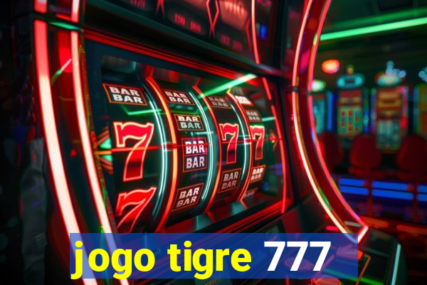 jogo tigre 777 - Cemstoretec